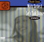 Double Feature: Waltz Series 1 and Let's Talk Dance by Anthony Lee