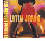 Latin Jam 6: Totally Cha Cha