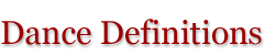 Dance Definitions